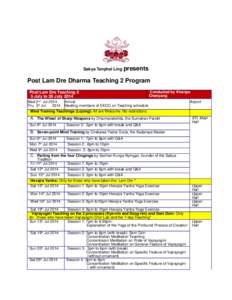 Sakya Tenphel Ling presents  Post Lam Dre Dharma Teaching 2 Program Post Lam Dre Teaching 2 5 July to 28 July 2014