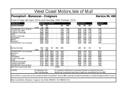 West Coast Motors,Isle of Mull Fionnphort - Bunessan - Craignure Service 96, 496  From Friday 4th April 2014 until Sunday 26th October 2014