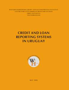 WESTERN HEMISPHERE CREDIT AND LOAN REPORTING INITIATIVE CENTRE FOR LATIN AMERICAN MONETARY STUDIES FIRST INITIATIVE THE WORLD BANK  T
