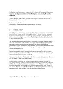 Indicators on Community Access to ICT: Critical Policy and Planning Tools in the Implementation of the Philippine Community E-Center Program A Paper Presented at the Global Indicators Workshop on Community Access to ICTs