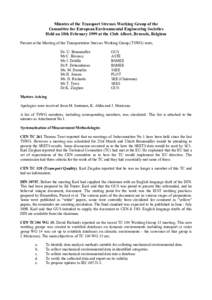Minutes of the Transport Stresses Working Group of the Committee for European Environmental Engineering Societies Held on 18th February 1999 at the Club Albert, Brussels, Belgium Present at the Meeting of the Transportat