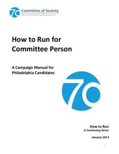 How to Run for Committee Person A Campaign Manual for Philadelphia Candidates  How to Run
