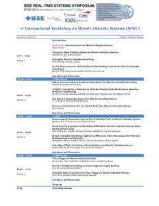    1st International Workshop on Mixed Criticality Systems (WMC) Sessions: Salon E  Lunch: Tuscany Room