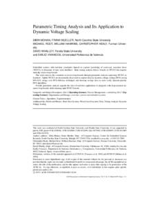 Parametric Timing Analysis and Its Application to Dynamic Voltage Scaling SIBIN MOHAN, FRANK MUELLER, North Carolina State University MICHAEL ROOT, WILLIAM HAWKINS, CHRISTOPHER HEALY, Furman University DAVID WHALLEY, Flo