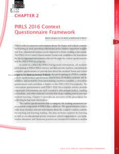 PIRLS 2016 Context Questionnaire Framework Martin Hooper, Ina V.S. Mullis, and Michael O. Martin PIRLS 2016 FRAMEWORK: