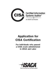 Application for CISA Certification For individuals who passed a CISA exam administered in 2016 and Later