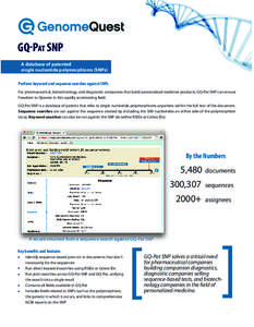 GQ-PAT SNP A database of patented single nucleotide polymorphisms (SNPs) Perform keyword and sequence searches against SNPs For pharmaceutical, biotechnology, and diagnostic companies that build personalized medicine pro