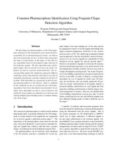 Common Pharmacophore Identification Using Frequent Clique Detection Algorithm Yevgeniy Podolyan and George Karypis University of Minnesota, Department of Computer Science and Computer Engineering Minneapolis, MN[removed]Oc