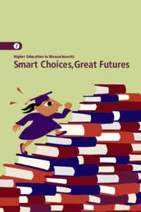 ! Higher Education in Massachusetts Smart Choices,Great Futures  Higher Education in Massachusetts