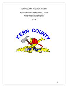 KERN COUNTY FIRE DEPARTMENT WILDLAND FIRE MANAGEMENT PLAN AIR & WILDLAND DIVISION