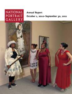 Annual Report October 1, 2010–September 30, 2011 The National Portrait Gallery’s newly opened treasure trove of a show, “Calder’s Portraits: A New Language,” proves that the American