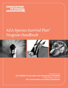 AZA Species Survival Plan® Program Handbook © Ryan Hawk  Created by the