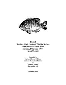 Fish of Bombay Hook National Wildlife Refuge 2591 Whitehall Neck Road Smyrna, Delaware[removed]9345 Compiled by