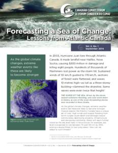 CANADIAN CLIMATE FORUM LE FORUM CANADIEN DU CLIMAT Forecasting a Sea of Change: Lessons from Atlantic Canada Vol. 2, No. 1