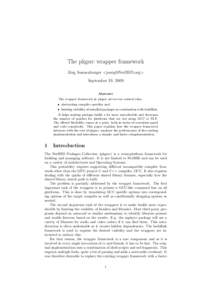 The pkgsrc wrapper framework J¨org Sonnenberger <joerg@NetBSD.org> September 19, 2009 Abstract The wrapper framework in pkgsrc serves two central roles: • abstracting compiler specifics and