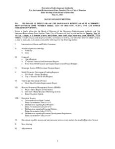 Downtown Redevelopment Authority Tax Increment Reinvestment Zone Number Three, City of Houston Joint Meeting of the Board of Directors May 14, 2013 NOTICE OF JOINT MEETING TO: