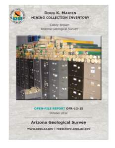 Doug K. Martin mining collection inventory Casey Brown Arizona Geological Survey  OPEN-FILE REPORT OFR-12-15