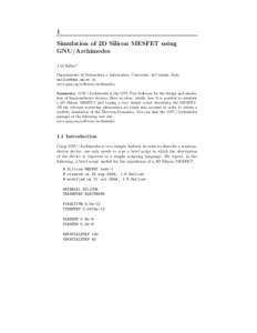 1 Simulation of 2D Silicon MESFET using GNU/Archimedes J.M.Sellier1 Dipartimento di Matematica e Informatica, Universita’ di Catania, Italy, ,