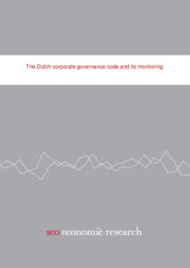 The Dutch corporate governance code and its monitoring  Amsterdam, May 2013 Commissioned by the Dutch Ministry of Economic Affairs  The Dutch corporate governance code and its