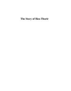 The Story of Hen-Thorir  The Story of Hen-Thorir 1891 translation into English by William Morris and Eiríkr Magnússon from the original Icelandic ’Hænsna-Þóris saga’.