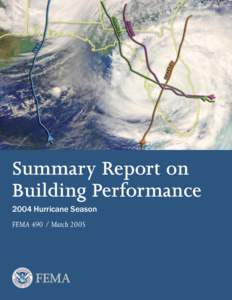 Summary Report on Building Performance 2004 Hurricane Season FEMA[removed]March 2005  Summary Report on