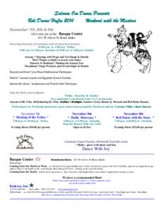 Sidonia Om Dunia Presents Beli Danse Hafla 2014 Weekend with the Masters November 7th, 8th & 9th All events are at the Basque Center 611 W Grove St Boise Idaho