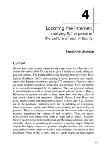 4 Locating the Internet: studying ICT is passé in the culture of real virtuality Trond Arne Undheim