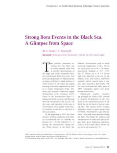 On Land and at Sea. Satellite-Based Monitoring Technologies Practical Application  Strong Bora Events in the Black Sea. A Glimpse from Space By A. Ivanov1, A. Antonyuk2 Key words: strong bora events, Novorossiysk, the Bl