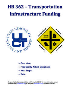 HB 362 – Transportation Infrastructure Funding • Overview • Frequently Asked Questions • Next Steps