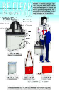 Welcome! The NFL is enhancing its public safety policy this year to include the type of bag you can bring into the stadium. This will also speed entry on game day. Here is everything you need to know for a safer, more co