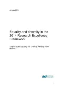 JanuaryEquality and diversity in the 2014 Research Excellence Framework A report by the Equality and Diversity Advisory Panel