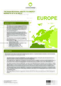 THE MAIN REGIONAL WASTE-TO-ENERGY MARKETS AT A GLANCE: EUROPE MARKET PROSPECTS •