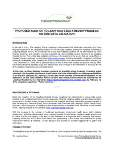 PROPOSED ADDITION TO LEAPFROG’S DATA REVIEW PROCESS: ON-SITE DATA VALIDATION INTRODUCTION In the fall of 2014, The Leapfrog Group (Leapfrog) commissioned the healthcare consulting firm Dixon Hughes Goodman to do a feas