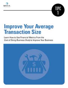 topic 1 Improve Your Average Transaction Size Learn How to Use Financial Metrics From the