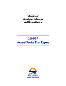 Ministry of Aboriginal Relations and Reconciliation[removed]Annual Service Plan Report