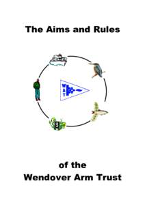 The Aims and Rules  of the Wendover Arm Trust  The Aims and Rules of the Wendover Arm Trust