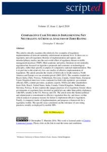 Volume 13, Issue 1, AprilCOMPARATIVE CASE STUDIES IN IMPLEMENTING NET NEUTRALITY: A CRITICAL ANALYSIS OF ZERO RATING Christopher T. Marsden * Abstract