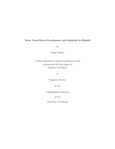 Mote: Goal-Driven Development and Synthesis for Haskell by Izaak Meckler A thesis submitted in partial satisfaction of the requirements for the degree of