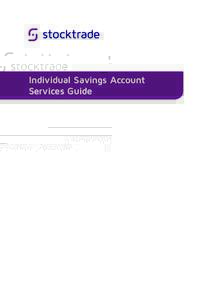 Individual Savings Account Services Guide Individual Savings Account Services Guide What Is The ISA Services Guide?	 3