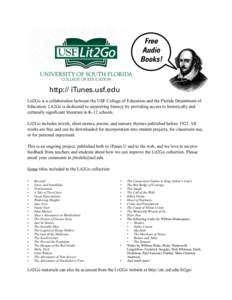 Free Audio Books! http:// iTunes.usf.edu Lit2Go is a collaboration between the USF College of Education and the Florida Department of