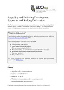 Appealing and Enforcing Development Approvals and Seeking Declarations This Factsheet is for general information purposes and is not legal advice. Important legal details have been omitted to provide a brief overview of 