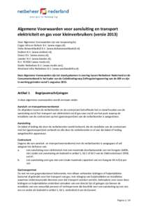 Algemene Voorwaarden voor aansluiting en transport elektriciteit en gas voor kleinverbruikers (versieDeze Algemene Voorwaarden zijn van toepassing bij: Cogas Infra en Beheer B.V. (www.cogas.nl); Delta Netwerkbedri