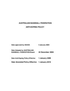 AUSTRALIAN BASEBALL FEDERATION ANTI-DOPING POLICY Date approved by ASADA  5 January 2009