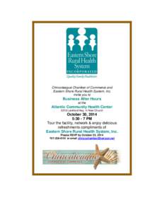 Chincoteague Chamber of Commerce and Eastern Shore Rural Health System, Inc. invite you to Business After Hours at the