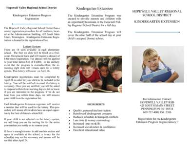 Hopewell Valley Regional School District Kindergarten Extension Program Registration The Hopewell Valley Regional School District has a central registration procedure for all residents, located at the Administration Buil