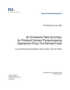 PCA R&D Serial No[removed]Air Emissions Data Summary for Portland Cement Pyroprocessing Operations Firing Tire-Derived Fuels by John Richards; David Goshaw; Danny Speer, and Tom Holder