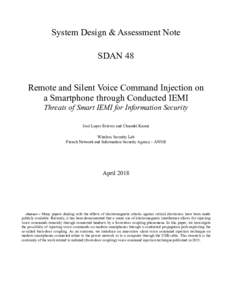 System Design & Assessment Note SDAN 48 Remote and Silent Voice Command Injection on a Smartphone through Conducted IEMI Threats of Smart IEMI for Information Security José Lopes Esteves and Chaouki Kasmi