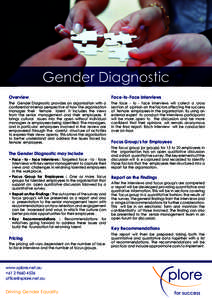 Gender Diagnostic Overview Face-to-Face interviews  The Gender Diagnostic provides an organisation with a