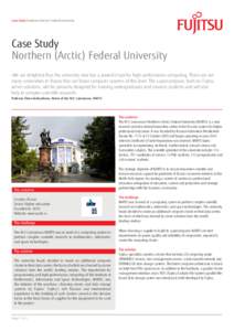 Case Study Northern (Arctic) Federal University  Case Study Northern (Arctic) Federal University »We are delighted that the university now has a powerful tool for high-performance computing. There are not many universit