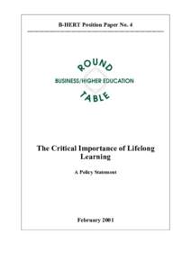 B-HERT Position Paper No. 4 -------------------------------------------------------------------------------- The Critical Importance of Lifelong Learning A Policy Statement